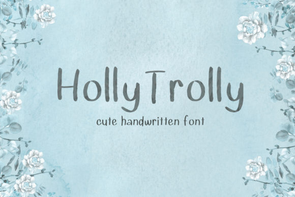 Holly Trolly: The Handwritten Font for Authentic Brands