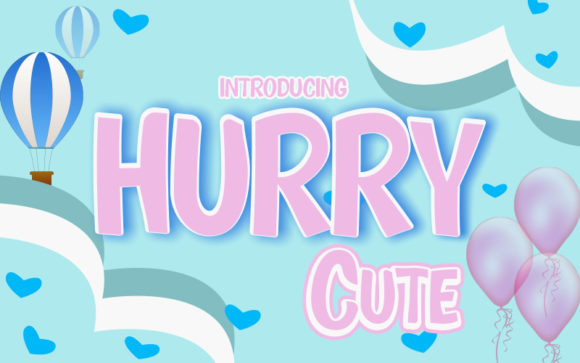 Hurry Cute: The Bold Handwritten Font for Editors